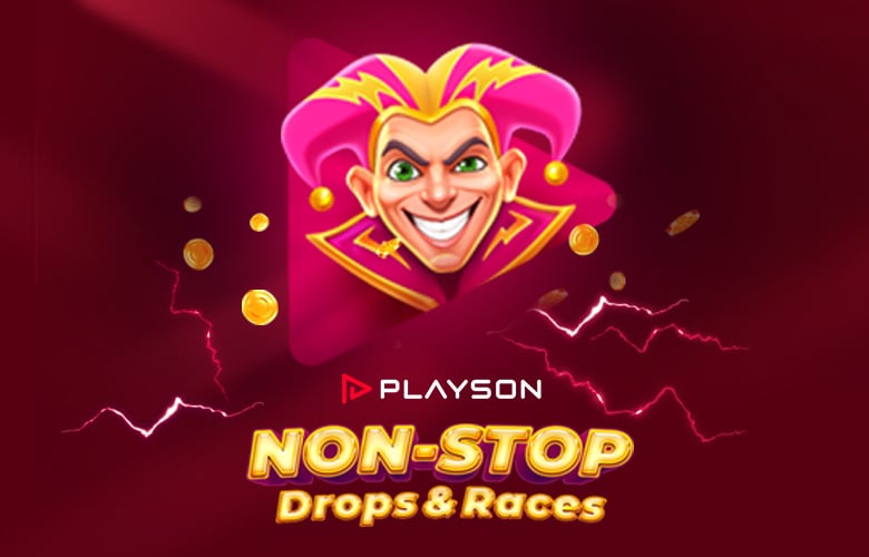 Non-Stop Drops & Races