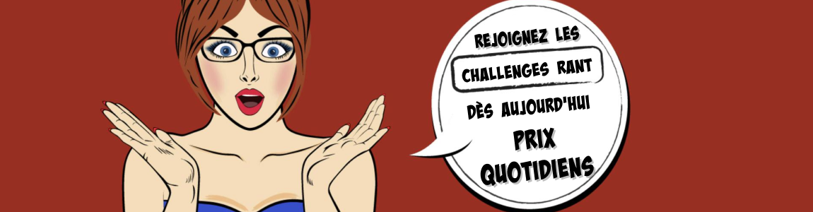 Challenges des RANTers